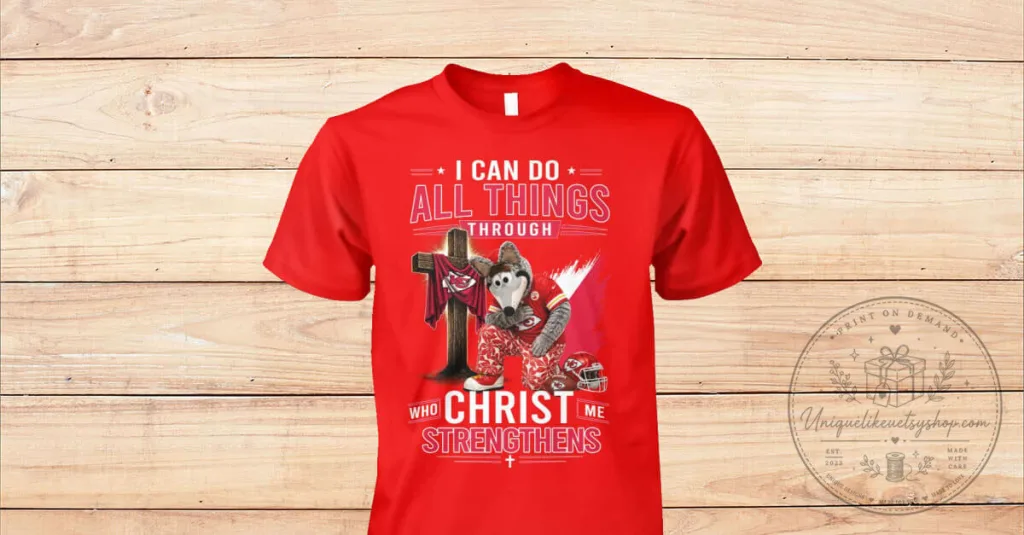 Kansas City Chiefs Mascot I Can Do All Things Through Christ T-Shirt Kansas City Chiefs Mascot I Can Do All Things Through Christ T-Shirt