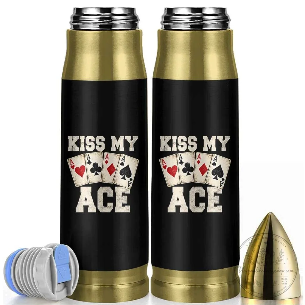 Kiss My Ace Poker Bullet Tumbler Funny Casino Gambling Playing Cards